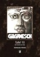 Gilgamesch Epos Tafel 9: Der Weg an das Ende der Welt